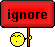 ignore